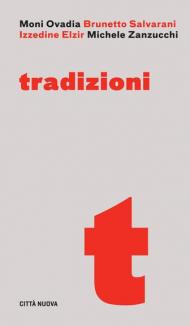 Tradizioni. Un dialogo su religione, identità e relazione