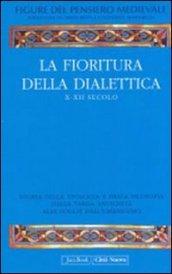 La fioritura della dialettica. X-XII secolo