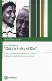 «Qui c'è il dito di Dio». Carlo De Ferrari e Chiara Lubich: il discernimento di un carisma