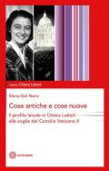 Cose antiche e cose nuove. Il profilo laicale in Chiara Lubich alle soglie del Concilio Vaticano II