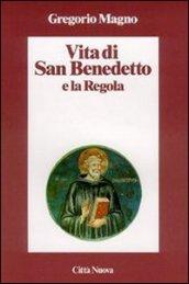 Vita di san Benedetto e la Regola