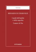 I gradi dell'umiltà e della superbia. L'amore di Dio