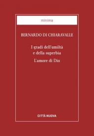 I gradi dell'umiltà e della superbia. L'amore di Dio