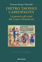 DIETRO DIONIGI L'AREOPAGITA