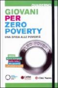 Giovani per zero poverty. Una sfida alla povertà. Con DVD