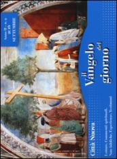 Il Vangelo del giorno. Letture, commenti spirituali, note esegetiche, esperienze, testimoni. Settembre 2016