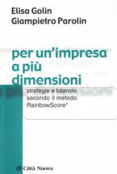 Per un'impresa a più dimensioni. Strategie e bilancio secondo il metodo Rainbowscore