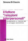 Il fattore «relazioni interpersonali». Fondamento e risorsa per lo sviluppo economico