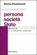 Persona società Stato. Rosmini e i cattolici liberali