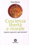 Coscienza, libertà e morale. Risposte ai giovani e agli educatori