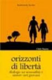 Orizzonti di libertà. Dialogo su sessualità e amore nei giovani