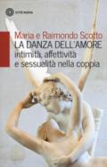 La danza dell'amore. Intimità, affettività e sessualità nella coppia