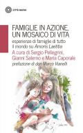 Famiglie in azione un mosaico di vita. Esperienze di famiglie di tutto il mondo su Amoris Laetitia