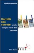 Corretti, non corrotti. Analisi teologico-morale della corruzione