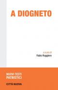 A Diogneto. Testo greco a fronte