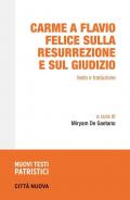 Carme a Flavio Felice sulla resurrezione e sul giudizio