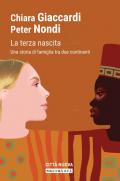 La terza nascita. Una storia di famiglia tra due continenti