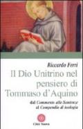 Il Dio unitrino nel pensiero di Tommaso d'Aquino. Dal Commento alle sentenze al Compendio di teologia