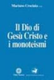 Il Dio di Gesù Cristo e i monoteismi