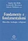 Fondamento e fondamentalismi. Filosofia, teologia, religioni