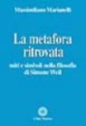 La metafora ritrovata. Miti e simboli nella filosofia di Simone Weil