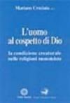 L'uomo al cospetto di Dio. La condizione creaturale nelle religioni monoteiste