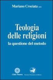 Teologia delle religioni. La questione del metodo