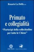 Primato e collegialità «Partecipi della sollecitudine per tutte le chiese»