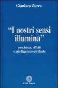 I nostri sensi illumina. Coscienza, affetti e sensi spirituali