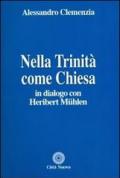 Nella Trinità come Chiesa. In dialogo con Heribert Muehlen