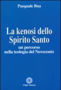 La kenosi dello spirito santo. Un percorso nella teologia del Novecento