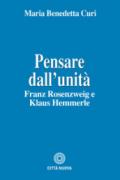 Pensare dall'unità. Franz Rosenzweig e Klaus Hemmerle