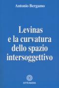 Levinas e la curvatura dello spazio intersoggettivo