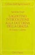 S. Agostino: introduzione alla dottrina della grazia: 1