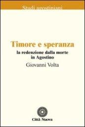 Timore e speranza. La redenzione dalla morte in Agostino