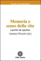 Memoria e senso della vita a partire da Agostino