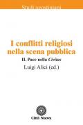 I conflitti religiosi nella scena pubblica. Vol. 2: Pace nella «Civitas».