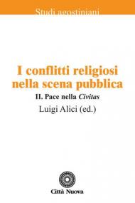 I conflitti religiosi nella scena pubblica. Vol. 2: Pace nella «Civitas».