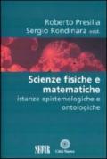 Scienze fisiche e matematiche. Istanze epistemologiche e ontologiche