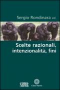 Scelte razionali, intenzionalità, fini