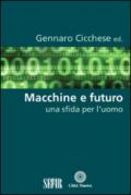 Macchine e futuro. Una sfida per l'uomo