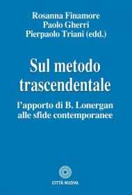 Sul metodo trascendentale. L'apporto di B. Lonergan
