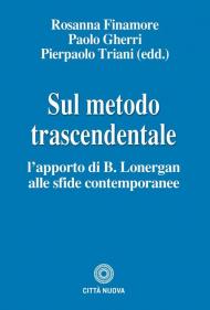 Sul metodo trascendentale. L'apporto di B. Lonergan