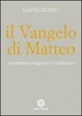 Il Vangelo di Matteo. Commento esegetico e teologico