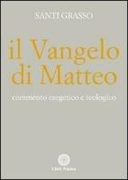 Il Vangelo di Matteo. Commento esegetico e teologico
