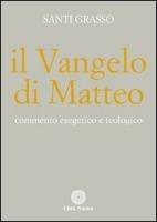 Il Vangelo di Matteo. Commento esegetico e teologico