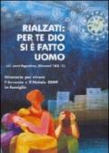 Rialzati: per te Dio si è fatto uomo. Itinerario per vivere l'Avvento e il Natale 2009 in famiglia