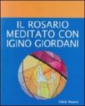 Rosario meditato con Igino Giordani (Il)
