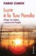 Luce è la tua parola. Dialogo interreligioso e annuncio del Vangelo