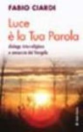 Luce è la tua parola. Dialogo interreligioso e annuncio del Vangelo